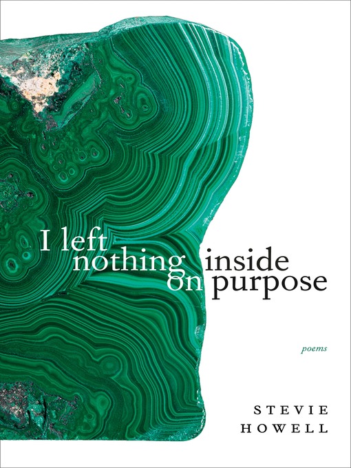 Title details for I left nothing inside on purpose by Stevie Howell - Available